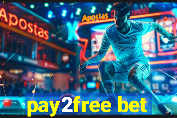 pay2free bet